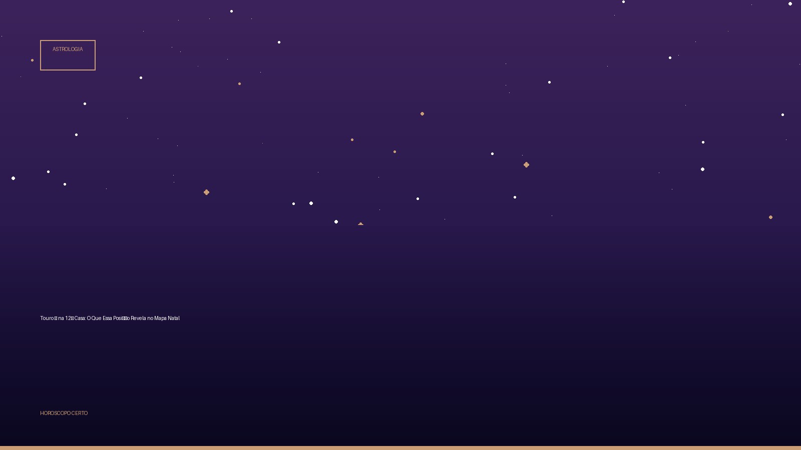 Touro ♉ na 12ª Casa: O Que Essa Posição Revela no Mapa Natal — Astrologia no Horoscopo Certo