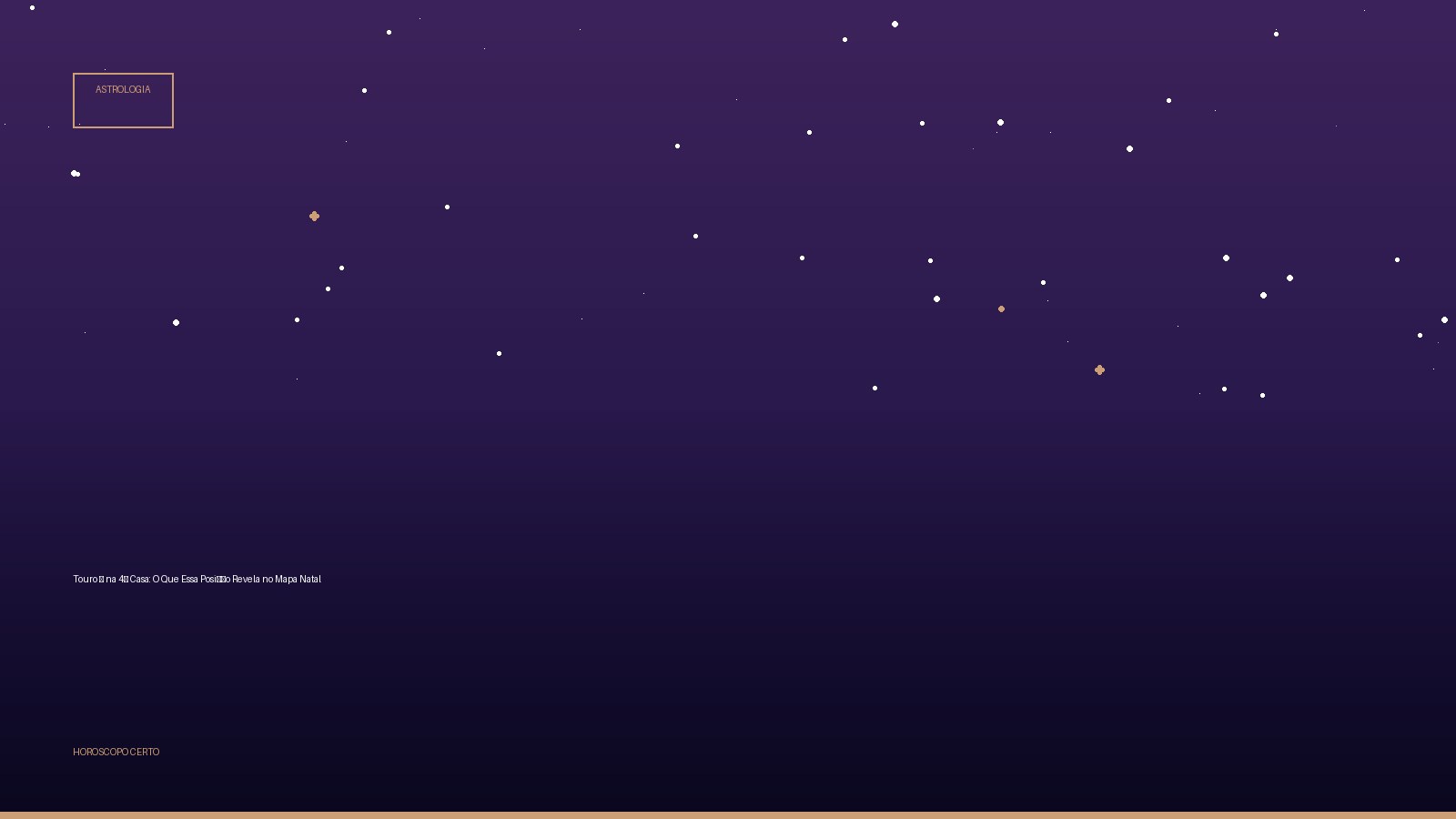 Touro ♉ na 4ª Casa: O Que Essa Posição Revela no Mapa Natal — Astrologia no Horoscopo Certo