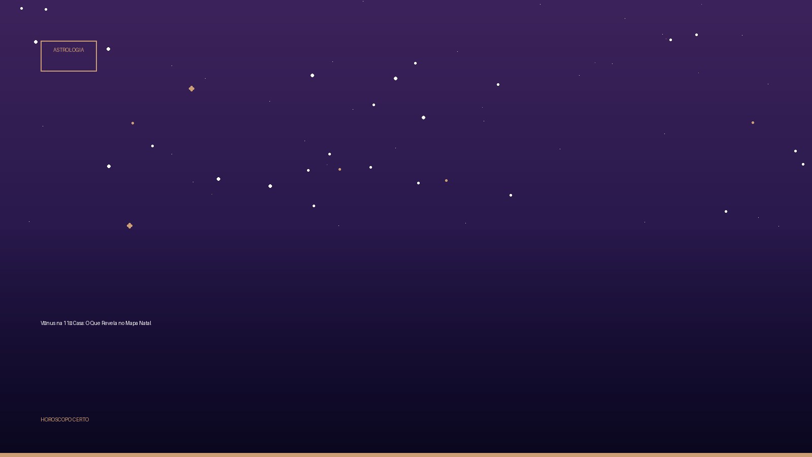 Vênus na 11ª Casa: O Que Revela no Mapa Natal — Astrologia no Horoscopo Certo