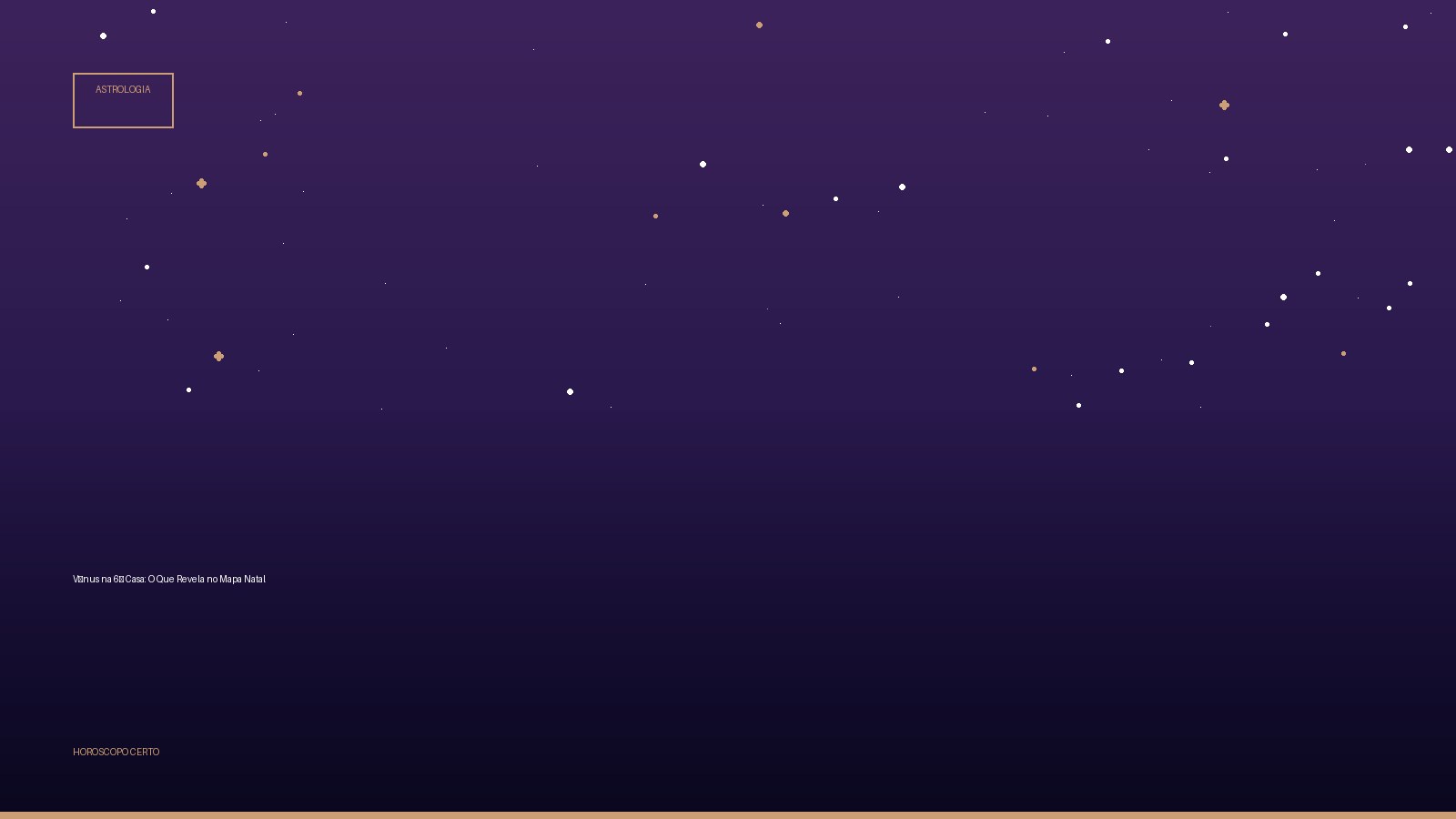 Vênus na 6ª Casa: O Que Revela no Mapa Natal — Astrologia no Horoscopo Certo